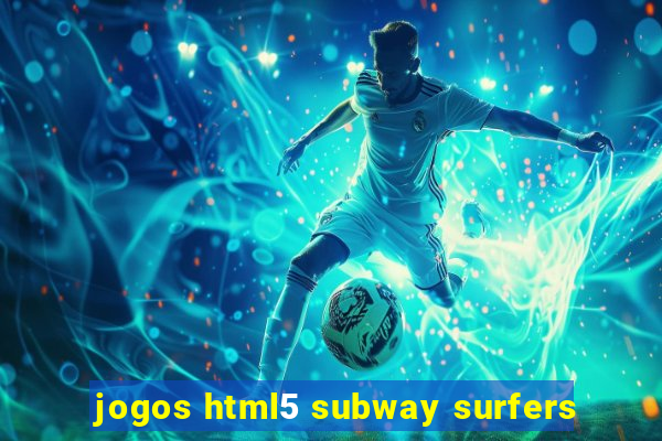 jogos html5 subway surfers